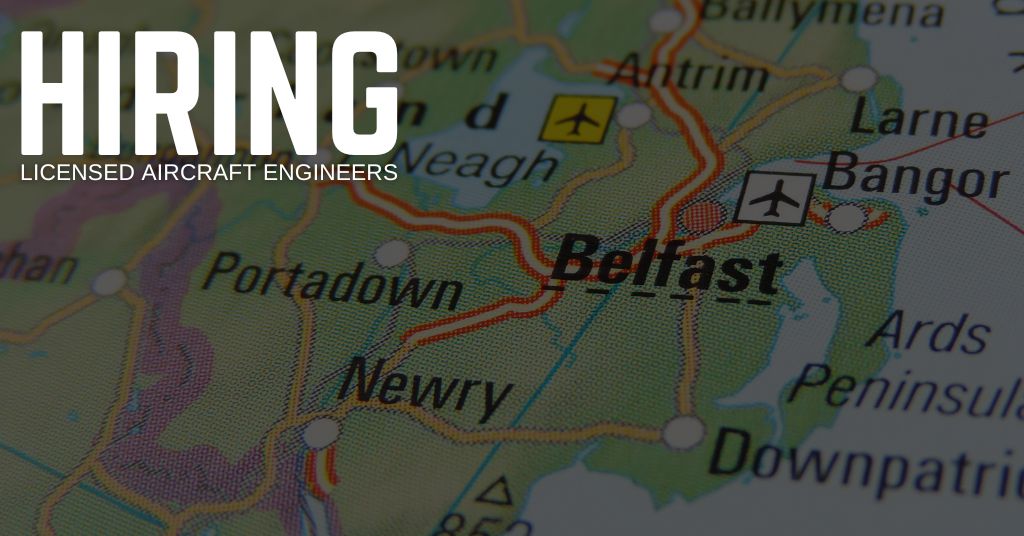 Licensed Aircraft Engineer Jobs in Belfast, Northern Ireland