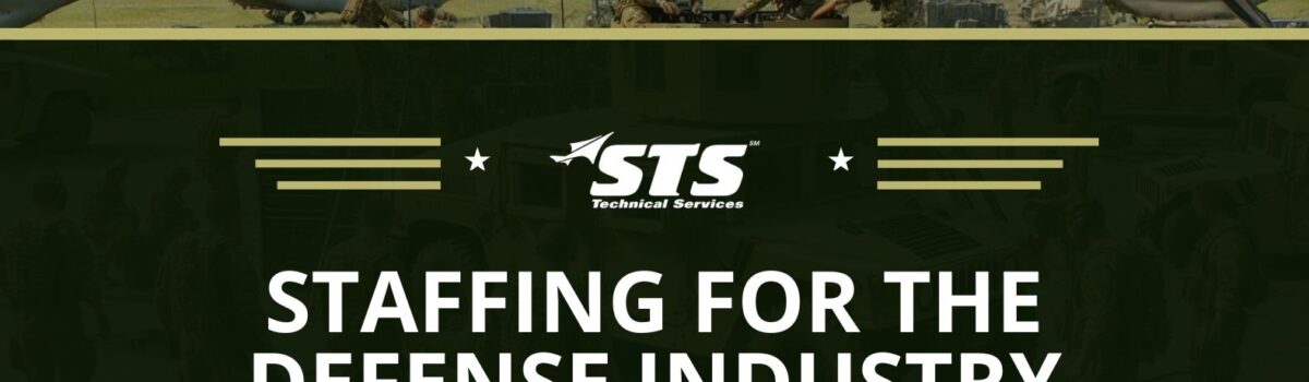 STS Technical Services: The Leading Choice for Staffing in the Defense Industry