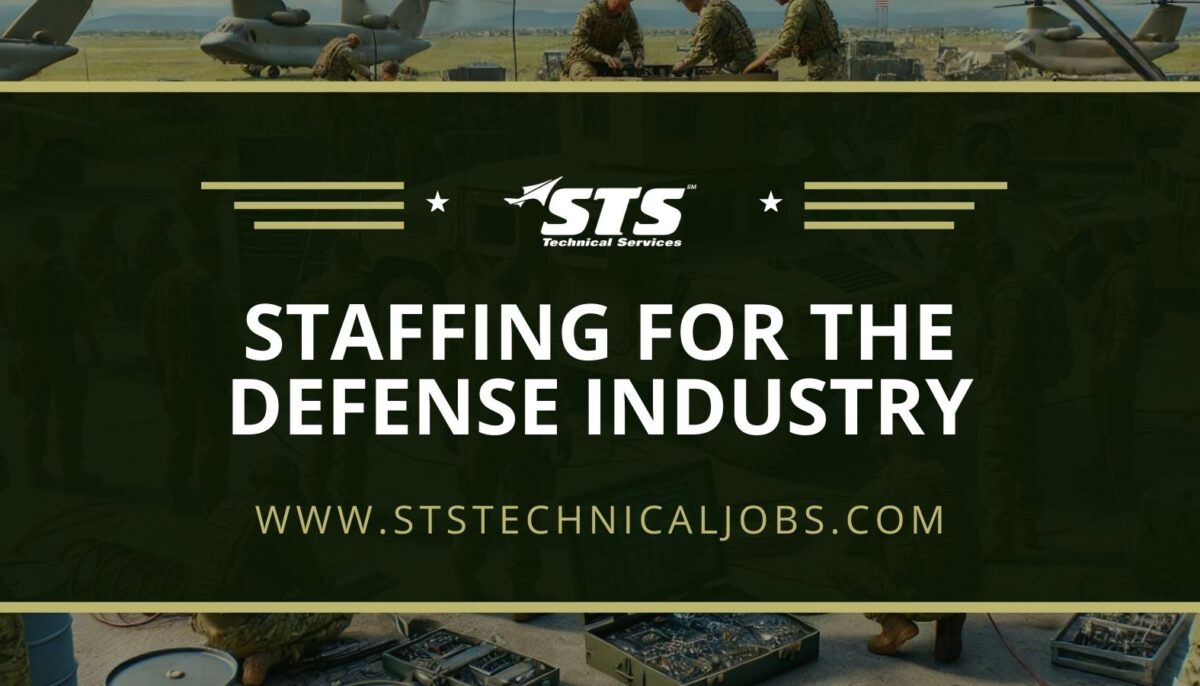 STS Technical Services The Leading Choice for Staffing in the Defense Industry